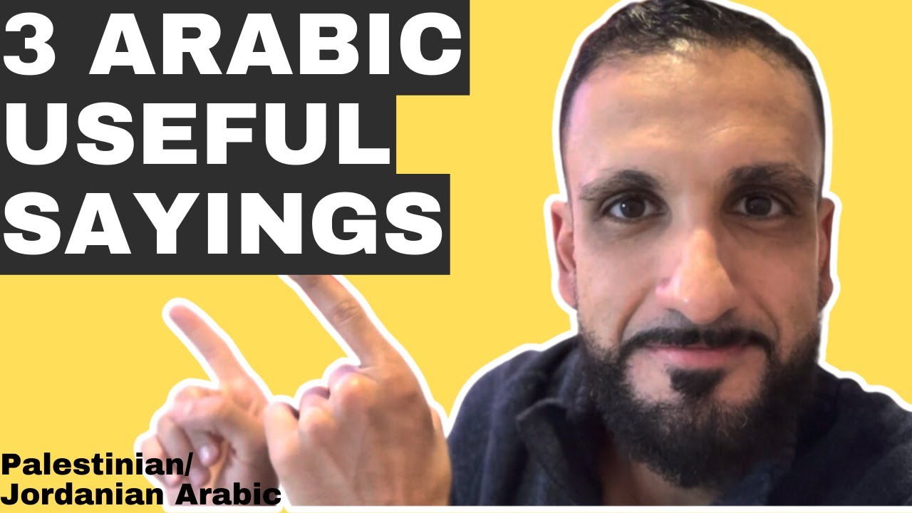 Useful spoken Arabic expressions (Palestinian/Jordanian Arabic)