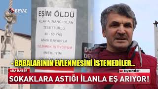 Sokaklara Astığı Ilanla Eş Arıyor