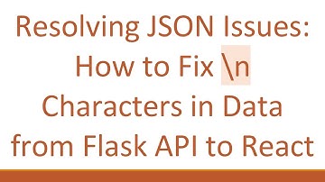 Resolving JSON Issues: How to Fix \n Characters in Data from Flask API to React