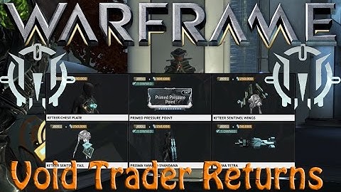 Warframe - Void Traders Returned! 51st rotation