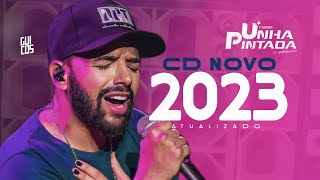 UNHA PINTADA - CD NOVO 2023 ATUALIZADO (MÚSICAS NOVAS)