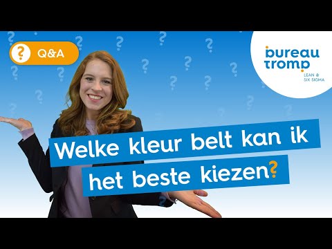 Q&A: Welke Lean Six Sigma Belt moet ik kiezen? | Bureau Tromp