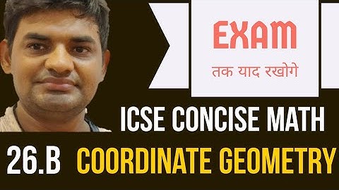 icse concise mathematics class 9 selina solutions chapter 26 (b) |  Coordinate Geometry