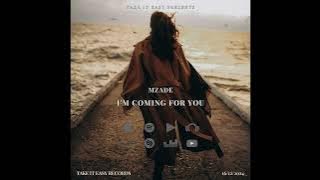 Mzade - I'm Coming for You (Original Mix)
