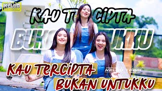 KAU TERCIPTA BUKAN UNTUKKU - KELUD PRODUCTION REMIX (DJ REMIX PALING DICARI)