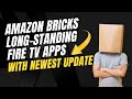  amazon bricks fire tv apps with newest update