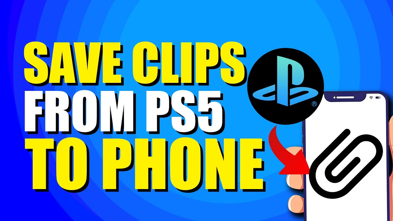 how-to-save-clips-from-ps5-to-phone-quick-easy-youtube