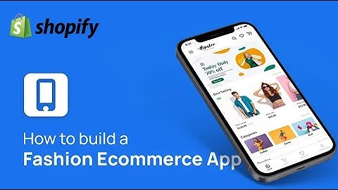 How to Create a Fashion Store Website and Mobile App with Shopify and Appmaker | Ecommerce App