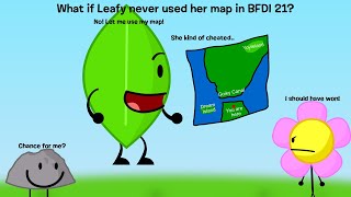 What if Leafy never used her map in BFDI 21