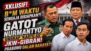 Bm Waktu Sengaja Disiapkan Gatot Nurmantyo Ungkap kartu As Jkwgibran Prabowo Dalam Bahaya