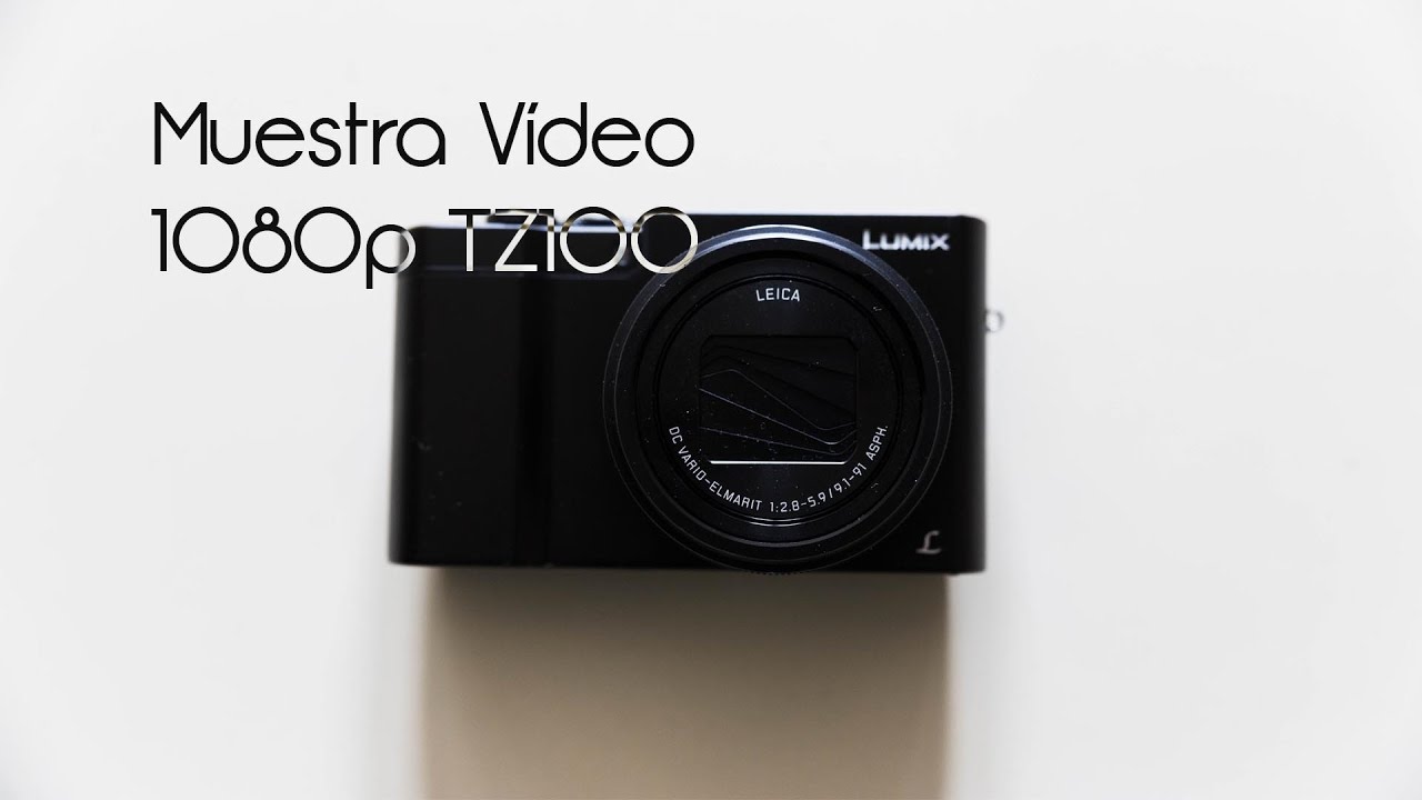 Muestra Panasonic TZ100 1080p - YouTube