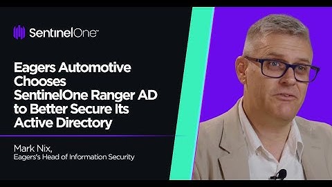 Eagers Automotive Chooses SentinelOne Ranger AD to Better Secure Its Active Directory
