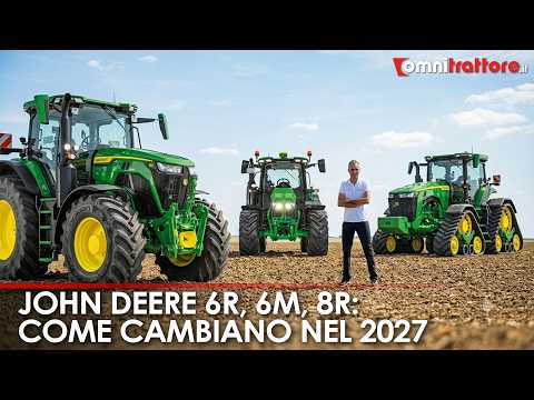 Nuovi TRATTORI John Deere: i 6M, 6R e 8R che vedremo nel 2027
