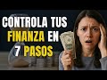 Controla tus FINANZAS sin Ganar Más (EN 7 PASOS) | Negocios y Poder