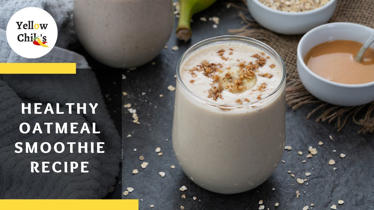 Healthy Oatmeal Smoothie Recipe YouTube