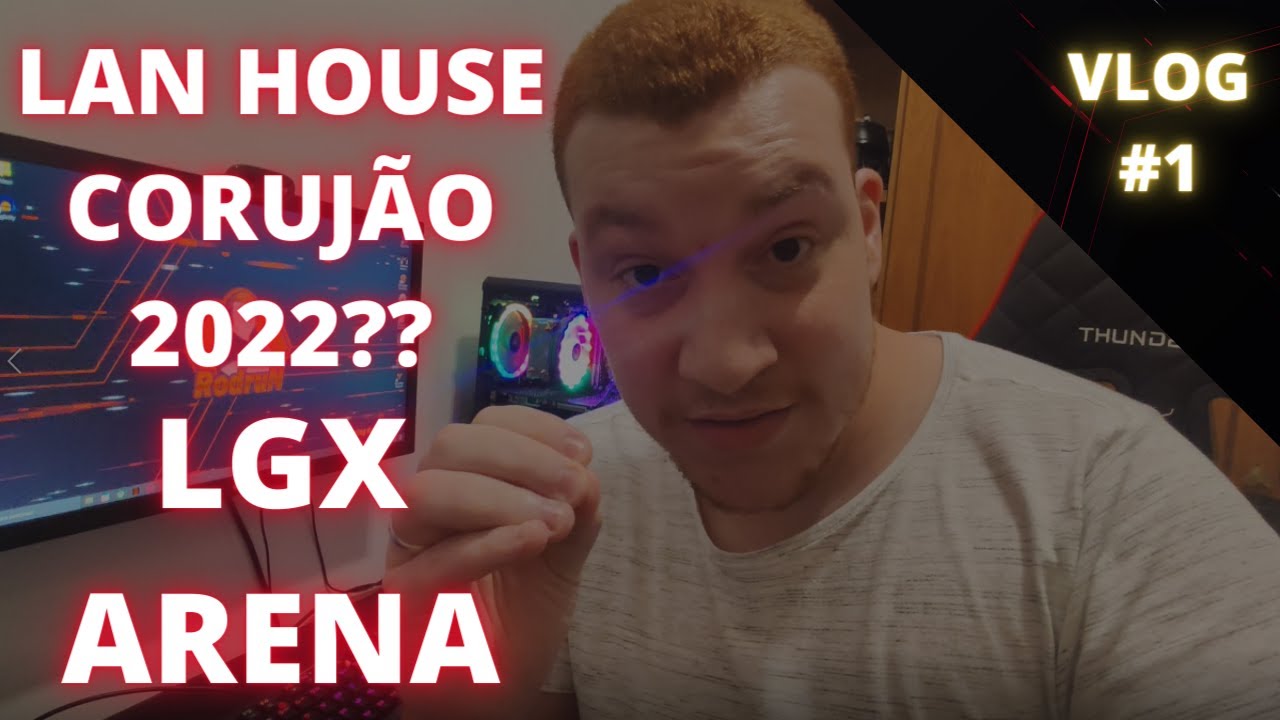 😱LAN HOUSE em 2022?? 🔥LGX Arena🔥 YouTube