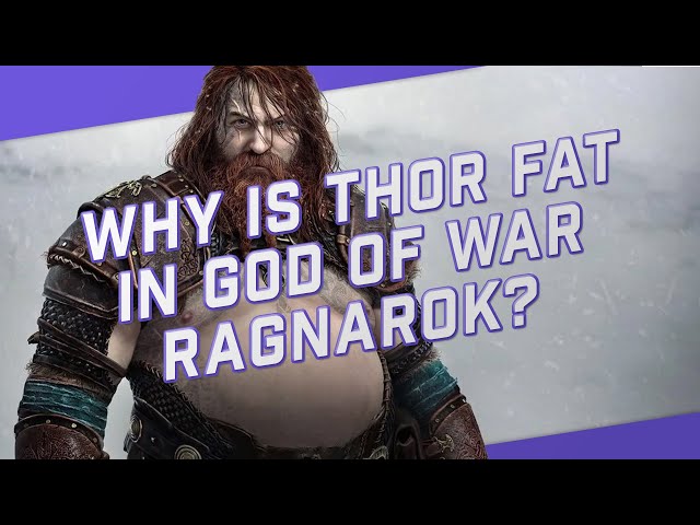 God of War Ragnarok: Fat Thor Design Divides the Internet Despite Being  Perfect