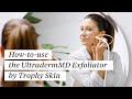 How-to-Use the UltradermMD Exfoliating and Toning System by Trophy Skin