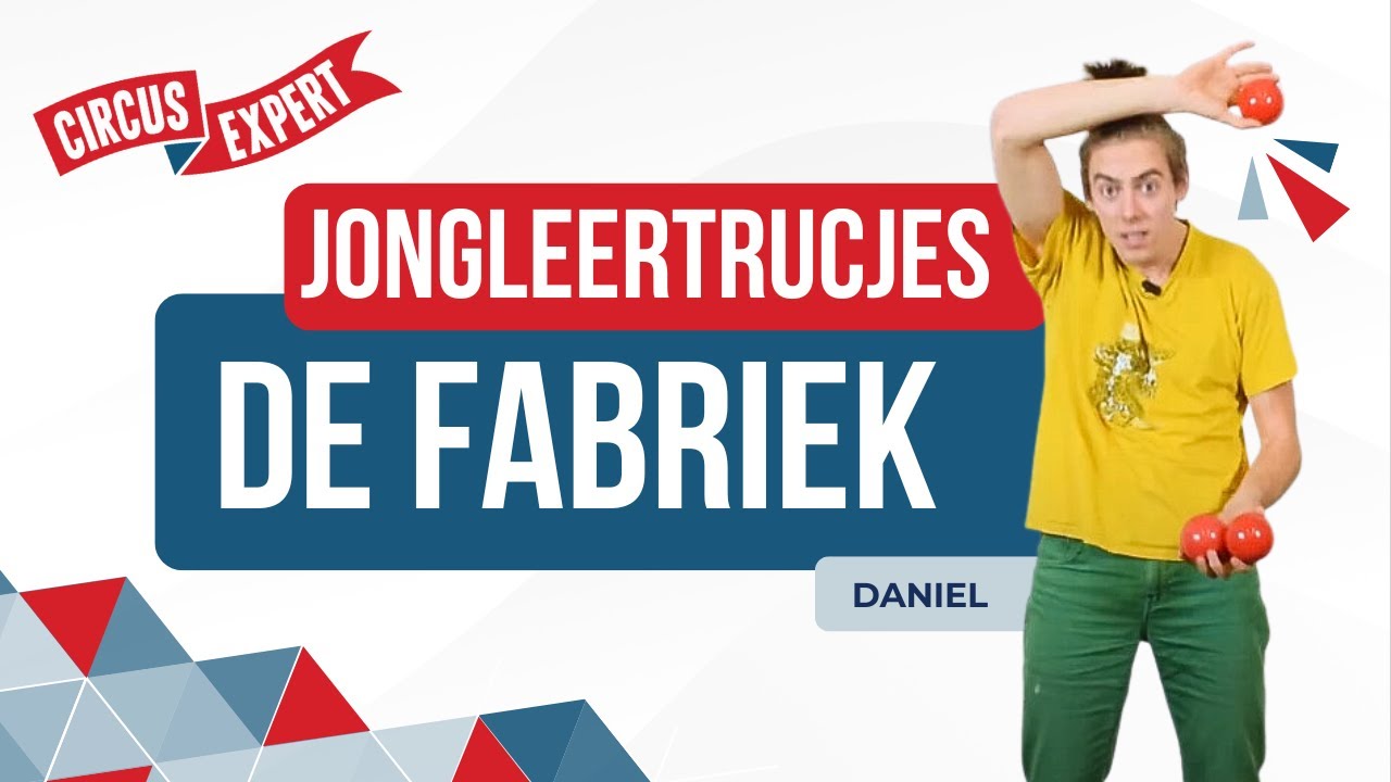 Jongleertrucjes: Factory | De Fabriek | Jongleerballen | Tutorial | Circus-expert.nl