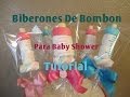 Mamila/Biberon En Bombón Para Baby Shower Muy Fácil (2 Ideas) - Madelin's Cakes