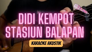 Didi kempot - Stasiun Balapan (Karaoke Akustik No Vocal)