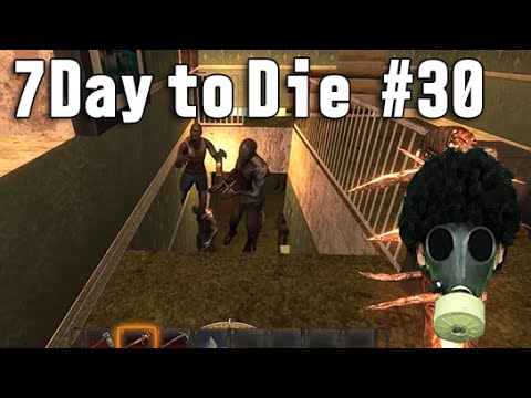 【7Days to Die 実況】 #30 ホラー版マインクラフト 「フェラルがやって来た」 7Days to Die gameplay