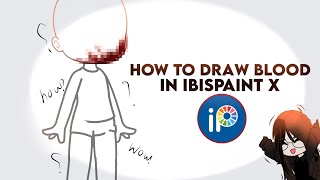 How To Draw Blood In ibisPaint X || Tw : Bl00d || Credit Desc screenshot 2