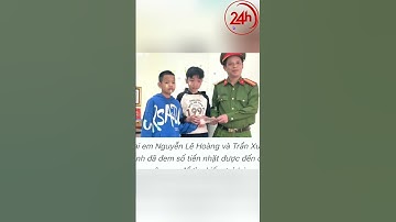 Nhặt được số tiền hơn 10 triệu đồng, 2 em học xinh nhờ CA tìm người đánh rơi để trả lại #shorts
