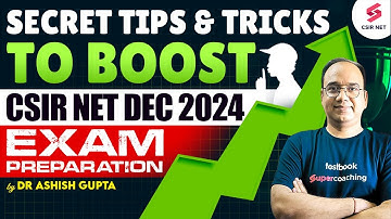 Secret Tips And Tricks To Boost CSIR NET Dec 2024 | Exam Preparation Strategy | Dr Ashish Gupta