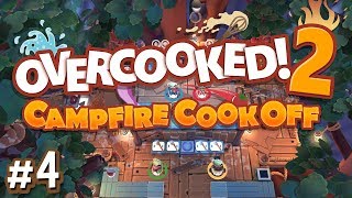 Overcooked 2: Campfire Cook Off - #4 - FULL ENGLISH BREAKFAST!! (4 Player Gameplay)