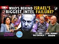 Ep106  israelhamas war mossads biggest intel failure with col bakshi  lt gen shukla
