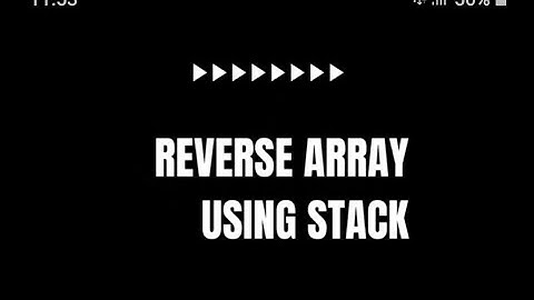 Reverse Array Using Stack || DSA || Lab 3