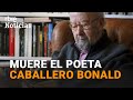 Adiós José Manuel CABALLERO BONALD, uno de los poetas de nuestro tiempo I RTVE Noticias