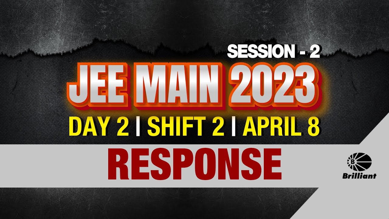 JEE Main Day 2 Shift 2 Students Response YouTube
