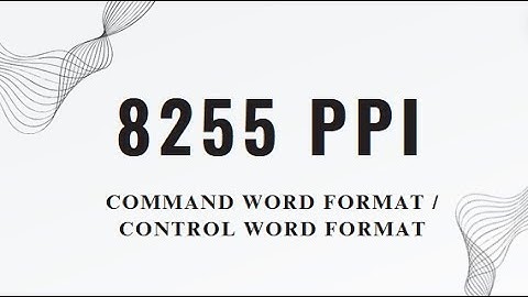 Control Word format of 8255 | Command Format of 8255 | BSR Mode | IO Mode | Lecture 1