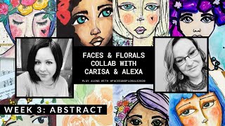 Faces and Florals Collab with Alexa | Abstract