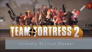 Granary Rollout | Roamer | TF2