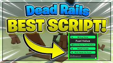 Dead Rails Script Gui / Hack (AUTOFARM, BRING ITEMS, GODMODE, AND MORE) *NO KEY*
