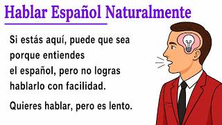 Don t Translate Speak Spanish Naturally Spanish Story for Beginners Level 3