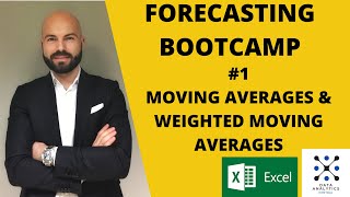 FORECASTING BOOTCAMP  #1  Moving Averages and Weighted Moving Averages in Excel