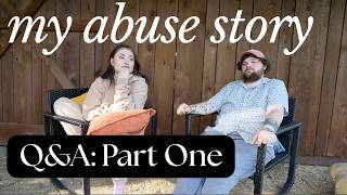 My Abuse Story: Q&A (Part One)