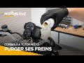 Tuto 9  comment purger ses freins moto 