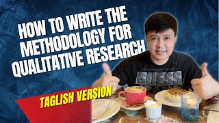 HOW TO WRITE THE METHODOLOGY FOR QUALITATIVE RESEARCH