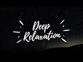 Meditation Music For Deep Relaxation, Yoga, Sleep, Study and Work  #musicrelax #relaxingmusic