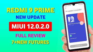 Redmi 9 Prime MIUI 12.0.2.0 Update Full Review | 7+ New Features | OTA Link Official | Update Now
