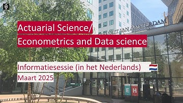 UvA | Bachelors Actuarial Science en Econometrics and Data Science - informatiesessie maart 