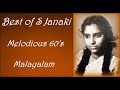 Best of s janaki  malayalam old songs  super hits  rare gems 60s  pure melodies  top 50