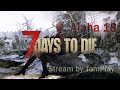 Коротаем вынужденные выходные с 7 Days to Die (6)