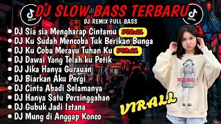 DJ SLOW BASS REMIX | DJ SIA SIA MENGHARAP CINTAMU 🎵DJKU SUDAH MENCOBA TUK BERIKAN BUNGA | FULL ALBUM