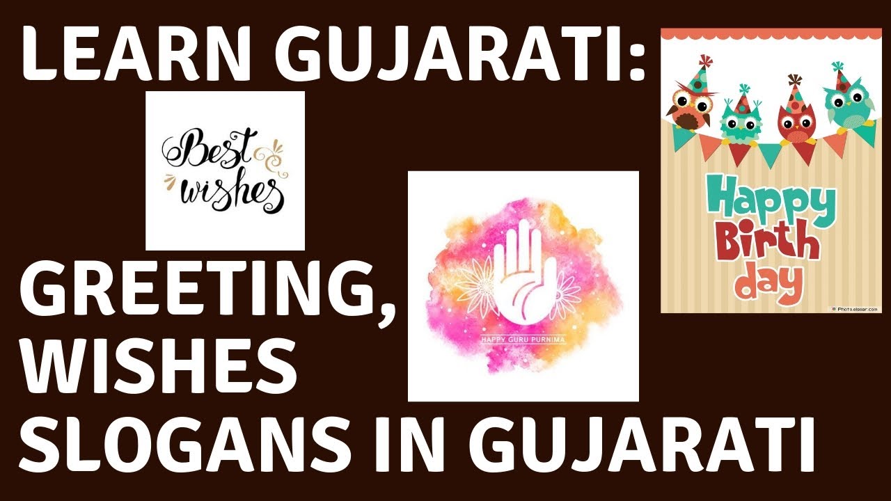 Greeting Wishes Blessings Slogans In Gujarati : Learn Gujarati Through English With Kaushik Lele